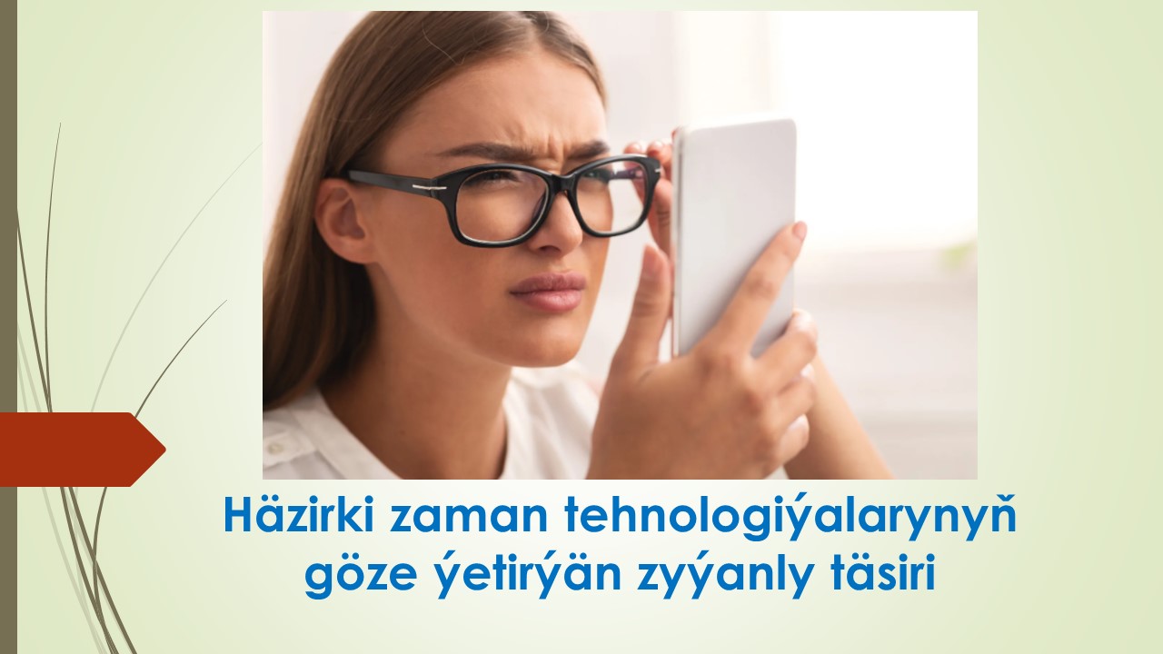 H&auml;zirki zaman tehnologi&yacute;alarynyň g&ouml;ze...